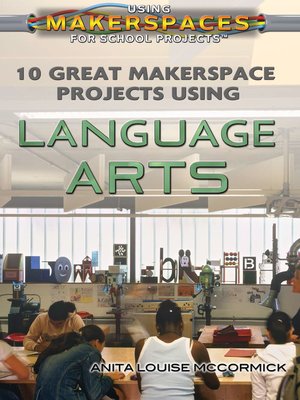 cover image of 10 Great Makerspace Projects Using Language Arts
